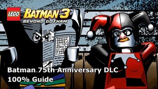 Batman 75th Anniversary DLC 100% Guide  - LEGO Batman 3: Beyond Gotham