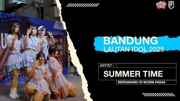 Summer Time - Bersamamu Di Musim Panas [ Bandung Lautan Idol 2025 ]