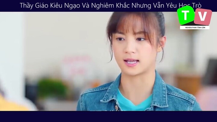 Thầy Giáo Kiêu Ngạo Và Nghiêm Khắc Nhưng Vẫn Yêu Học Trò_ phẩn 8