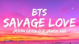 BTS  - Savage Love (BTS Remix) [Lyrics] Jason Derulo x Jawsh 685