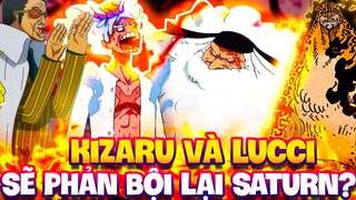 KIZARU VÀ LUCCI SẼ PHẢN LẠI SATURN?! | NHỮNG KẺ SẼ QUAY LƯNG VỚI CHÍNH PHỦ THẾ GIỚI