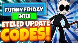 *OCTOBER 2021* ALL NEW *ETELED 3/?* UPDATE OP CODES! Roblox Funky friday