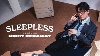 Digital Entertainment: SLEEPLESS - KRIST PERAWAT