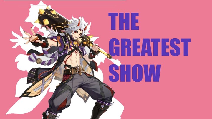 THE GREATEST SHOW - GENSHIN IMPACT GMV