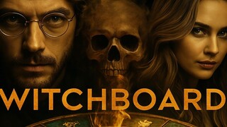 WITCHBOARD (2025) – Dare to Play. Pray to Survive.