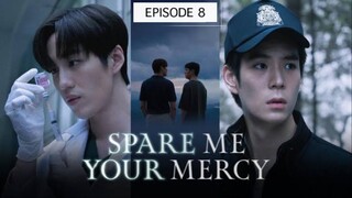 SPARE ME YOUR MERCY EP 8 🇹🇭