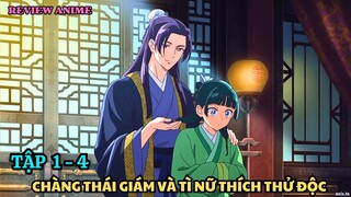 Chàng Thái Giám Và Tì Nữ Thích Thử Độc | Tập 1 - 4 | Anime: Dược Sư Tự Sự | Tiên Misaki Review