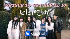 VIETSUB TO GET HER EP 10