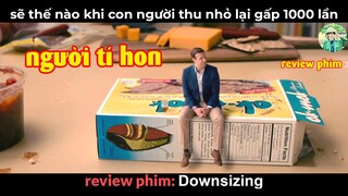 người Tí Hon Thu Nhỏ 1000 lần - Review phim Downsizing