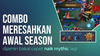 Combo Meresahkan AWAL SEASON. Dijamin Bakal Cepet Naik Mythic lagi