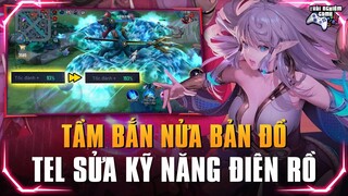 [Liên Quân] Bắn Xa Nửa Bản Đồ Tel'Annas Sửa Kỹ năng Khủng Khiếp TNG