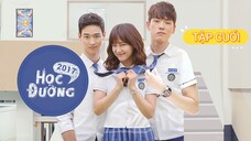 HỌC ĐƯỜNG 2017 - TẬP CUỐI ( TẬP 16 ) | LỒNG TIẾNG VIỆT