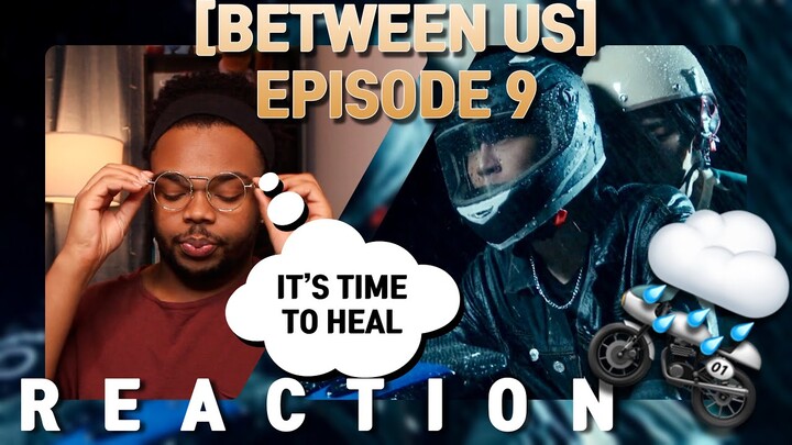 [BOYS LOVE] BETWEEN US เชือกป่าน EP.9 [REACTION] | A TIME OF HEALING