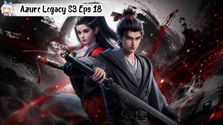Azure Legacy Season 3 Episode 18