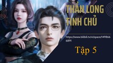 Thần long tinh chủ tập 5 (Thuyết Minh)
