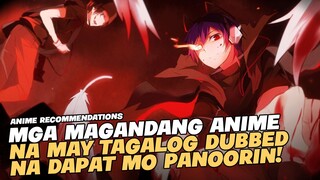 TOP 5 ANIME TAGALOG DUB NA PWEDE MO MAPANOOD DITO SA BILIBILI!