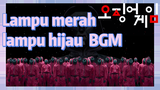 Lampu merah lampu hijau BGM