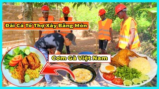 Hùng KaKa || Sự Trở Lại Bản Làng - Đãi Đội Xây Dựng Món Cơm Gà Việt Nam - Ngon Hết Nước Chấm