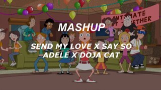 MASHUP Say so - Doja cat x Send My love - Adele (lyrics)