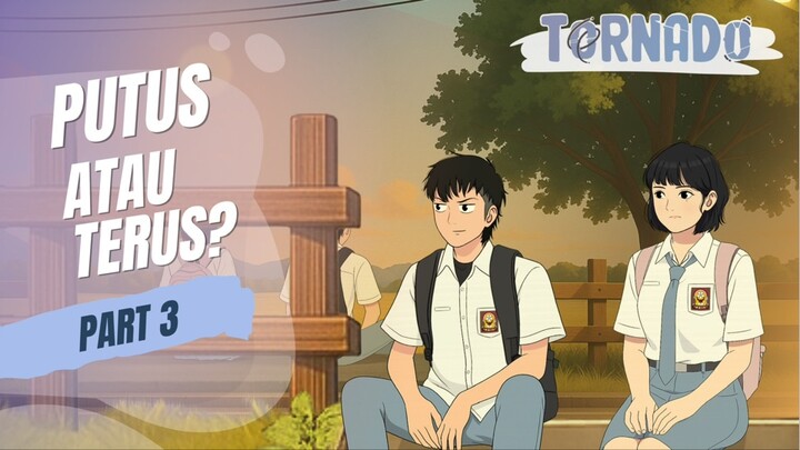 PUTUS ATAU TERUS? PART 3 - ANIMASI SEKOLAH