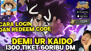 Cara Bikin Akun Dan Redeem Gift Code Di OPBW Private & Gacha UR KAIDO Abisin 1300 Tiket 60k DM