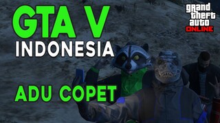 GTA V INDONESIA - ADU COPET