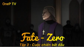 Fate - Zero Tập 3 - Cuộc chiến bắt đầu