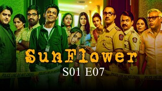 SunFlower | S01 E07 | A Recollection