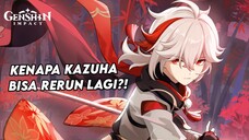 kok bisa kazuha rerun lagi!?