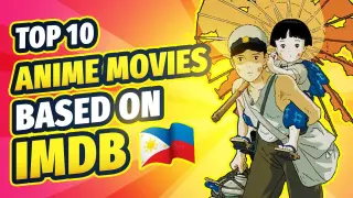 Top 10 Best Anime Movies Based on IMDB | Tagalog Anime PH