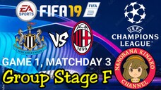 FIFA 19: UEFA Champions League | Newcastle United 🏴 VS 🇮🇹 AC Milan (Group F)