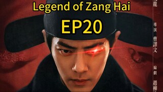 Legend of Zanghai EP20 #xiaozhan #chinesedrama #chinesetvseries #cdrama