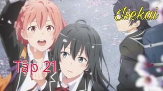 Tập 21- Yahari Ore no Seishun Love SNAFU