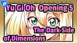 Yu☆Gi☆Oh! Opening 5 "The Dark Side of Dimensions" | Tribute To End Of Series_Z2