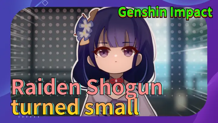 Raiden Shogun turned small