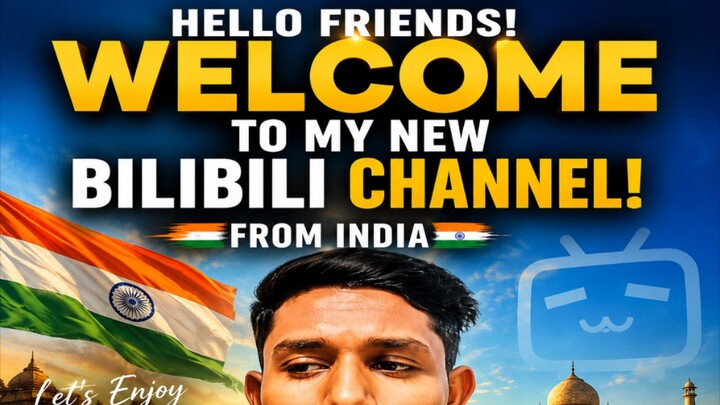 From India 🇮🇳 | Welcome to My New Bilibili Channel!