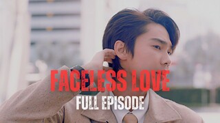 FACELESS LOVE FULL EPISODE | BOS TAMPAN NAKSIR PERAWAN CULUN