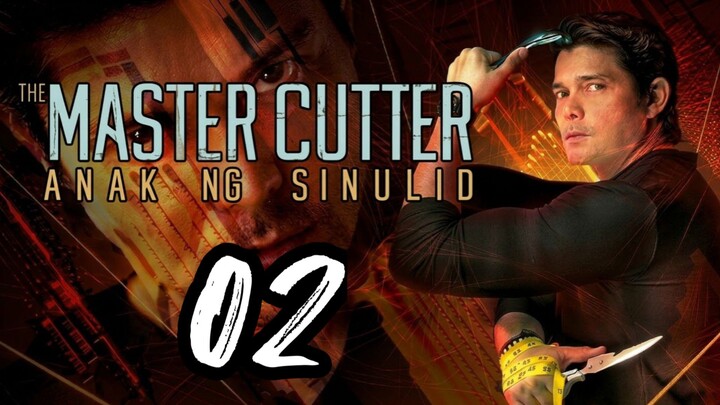 02 The Master Cutter | Anak Ng Sinulid 🇵🇭
