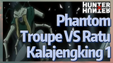 Phantom Troupe VS Ratu Kalajengking 1