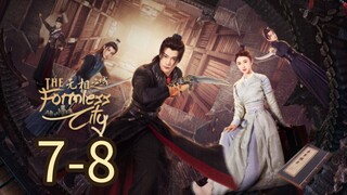 The Formless City Episode 7 - 8 [Eng sub]