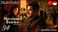[Sub Indo] Northeast Stories: The Rising Era – Eps. 34 (2025)