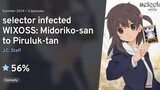 Ep1 - Selector Infected WIXOSS: Midoriko-san to Piruruku-tan