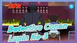 [Detective Conan/1080p] Lupin Ke-3 vs. Detective Conan, 210 Menit, Subtitle Mandarin & Jepang_5
