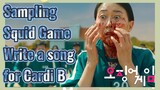 Sampling Squid Game Write a song for Cardi B
