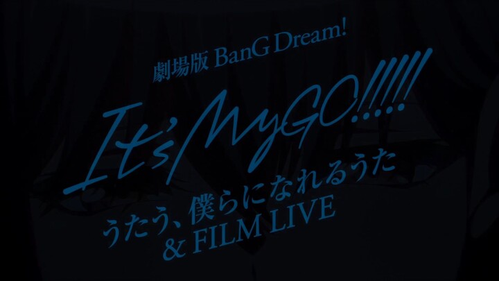 BanG Dream! It's MyGO!!!!! Movie Part 2 + FILM LIVE (Sub Indonesia)