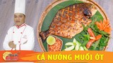 CÁCH ƯỚP CÁ NƯỚNG - CÁ NƯỚNG MUỐI ỚT ngon và đậm đà cho tiệc của bạn - Khám Phá Bếp Việt