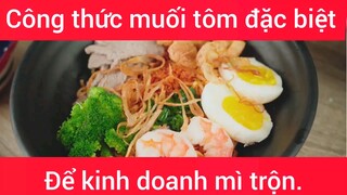 Công thức muối tôm đặc biệt để kinh doanh mì trộn