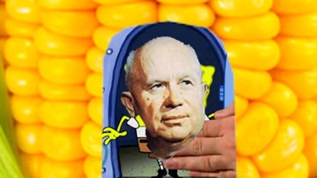 Who lives in the great corn of Siberia? Khrushchev!