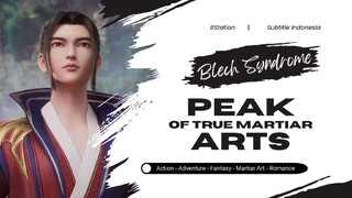 Peak Of True Martiar Arts Season 3 Episode 122 Sub Indonesia