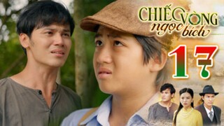 CHIẾC VÒNG NGỌC BÍCH TẬP 17 | Phim Bộ Tâm Lý Xã Hội Việt Nam 2025 | Phim Truyền Hình | THVLi PHIM